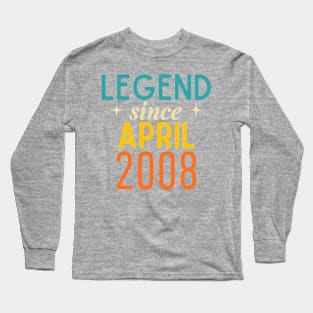 Legend Since April 2008 Long Sleeve T-Shirt